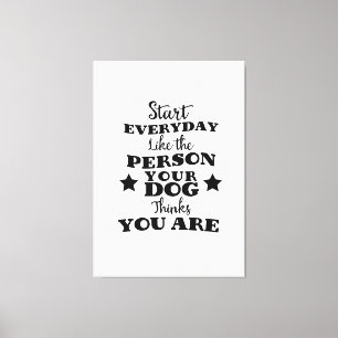 Lienzo Cita divertida de mascota Dog