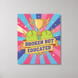 Lienzo Cita Motivacional Rota Pero Educada