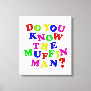 Lienzo ¿Conoces al Muffin Man?