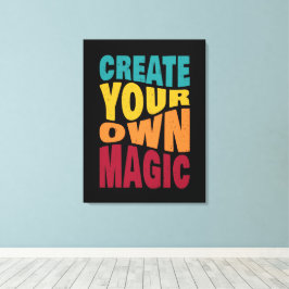 Lienzo Crear su propia magia - Tipografía Motivacional
