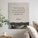 Lienzo De Imitación Crear su propia cita de máquina de escribir de épo<br><div class="desc">Crea tu propio arte de pared de tela de personalizado,  con tipografía de máquina de escribir minimalista y máquina de escribir vintage para un estilo clásico y elegante.</div>
