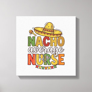 Lienzo Diseño de camiseta Nacho Average Nurse Cinco De Ma