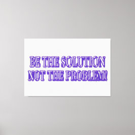 Lienzo Diseño de ilustraciones "BE THE SOLUTION" Buy Now