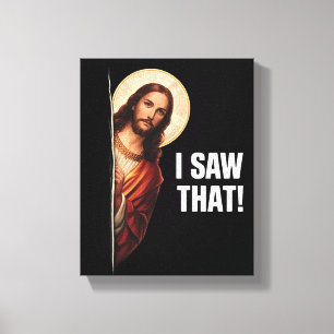 Lienzo Diseño de meme cristiano divertido de Jesús "Lo vi