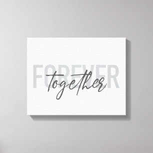 Lienzo Diseño moderno, simple y genial de Forever Togethe