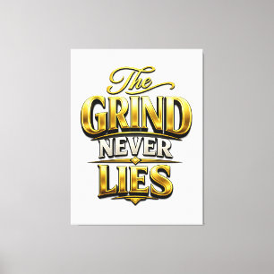 Lienzo Diseño Motivacional de Oro The Grind Never Lies