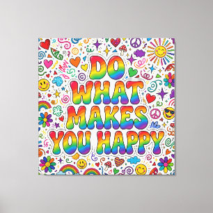 Lienzo Do What Makes You Happy Canvas