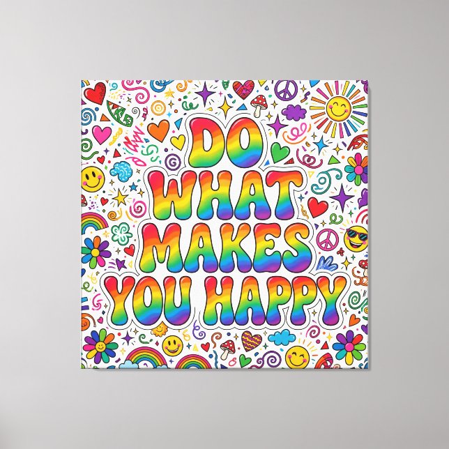 Lienzo Do What Makes You Happy Canvas (Anverso)