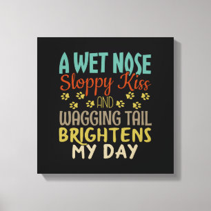 Lienzo Dog Lover Nose Wet, Disminuida Cita de Besos