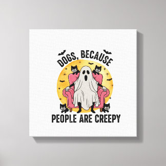 Lienzo Dogs Because People Are Creepy