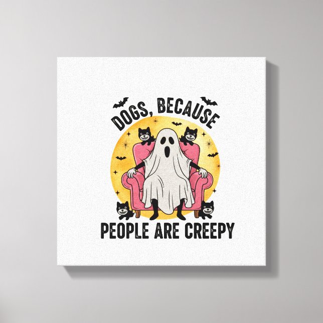 Lienzo Dogs Because People Are Creepy (Anverso)