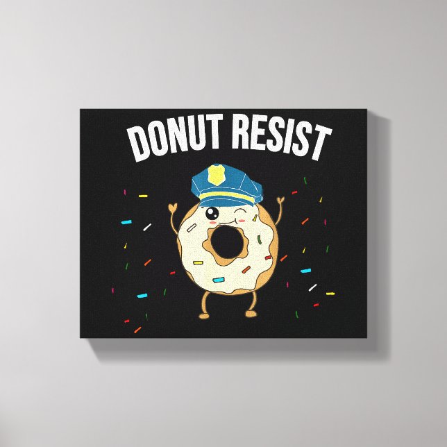 Lienzo Donut Resist Meme Funny Police Officer Apoya El (Anverso)