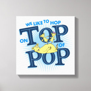 Lienzo Dr. Seuss   Nos gusta saltar encima de Pop