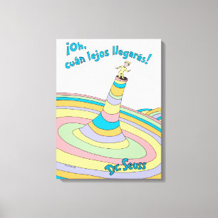 Lienzo Dr. Seuss   ¡Oh, cuán lejos llegarás! se traduce a