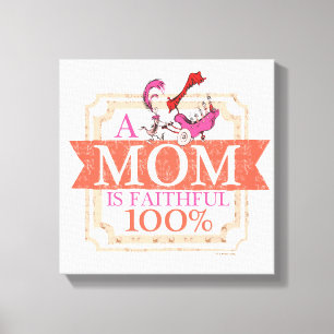 Lienzo Dr. Seuss   Una Mamá Es Fiel 100%