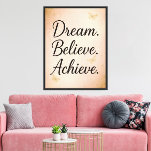 Lienzo Dream Believe Achieve Canvas Print
