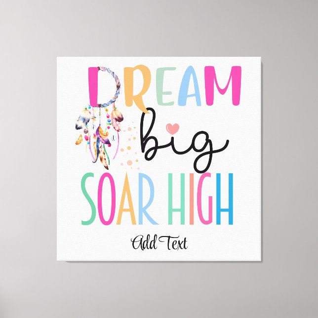 Lienzo Dream Big Soar High Boho Personalización Motivacio (Anverso)