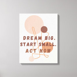Lienzo Dream Big Start Small Act Now Motivation Wall Ar
