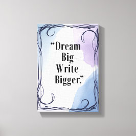 Lienzo Dream Big Write Bigger