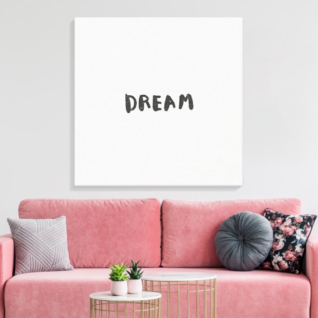 Lienzo Dream Wall Art Print – Inspirational Minimalist  (Insitu (Sala de estar))
