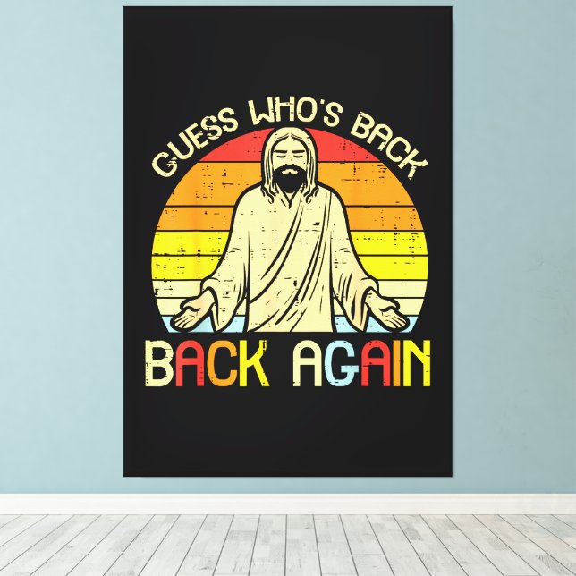 Lienzo Easter Jesus Guess Whos Back Religious Christian (Insitu (piso de madera))