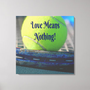 Lienzo ¡El Amor Al Tenis No Significa Nada! Graciosidad M