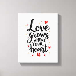 Lienzo El amor crece donde tu corazón es una frase sincer
