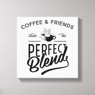 Lienzo El café y los amigos hacen la mezcla perfecta