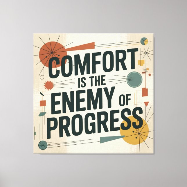 Lienzo El confort es el enemigo del progreso (Anverso)