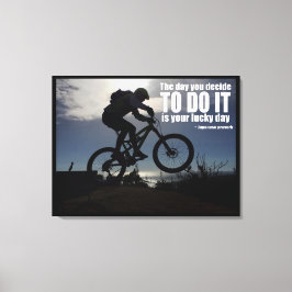 Lienzo El día en que decidas hacerlo es tu bicicleta de d