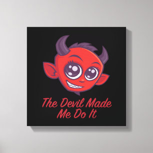 Lienzo El Diablo Me Hizo Hacerlo