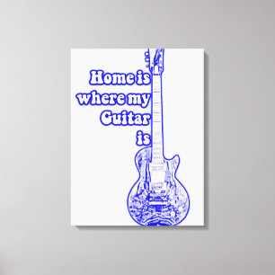 Lienzo El hogar es donde está mi guitarra.