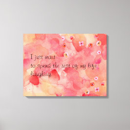 Lienzo El resto de mi vida riéndose, 24" x 18", 1,5"