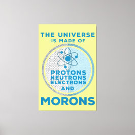 Lienzo El Universo está hecho de tontos