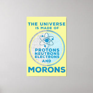 Lienzo El Universo está hecho de tontos