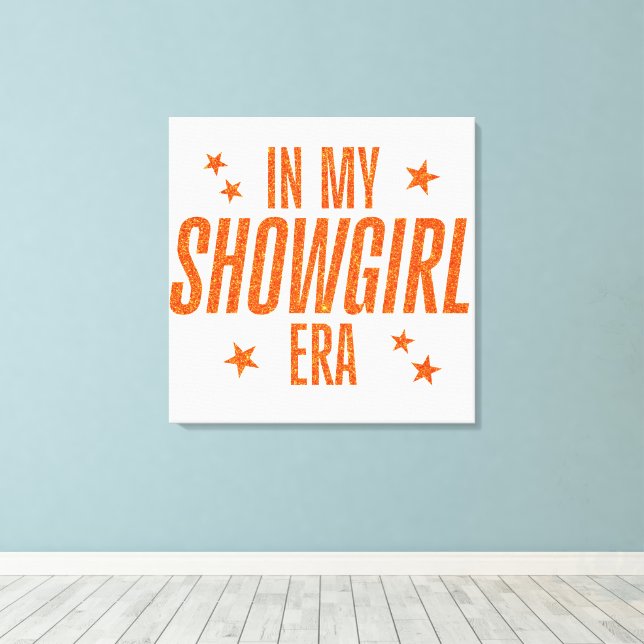Lienzo En la era de mi Showgirl (Insitu (piso de madera))