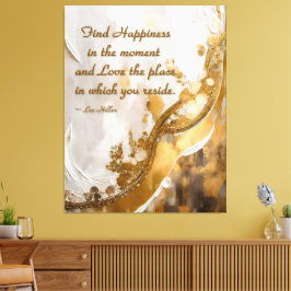 Lienzo Encuentra la felicidad en el momento... Cita de Le
