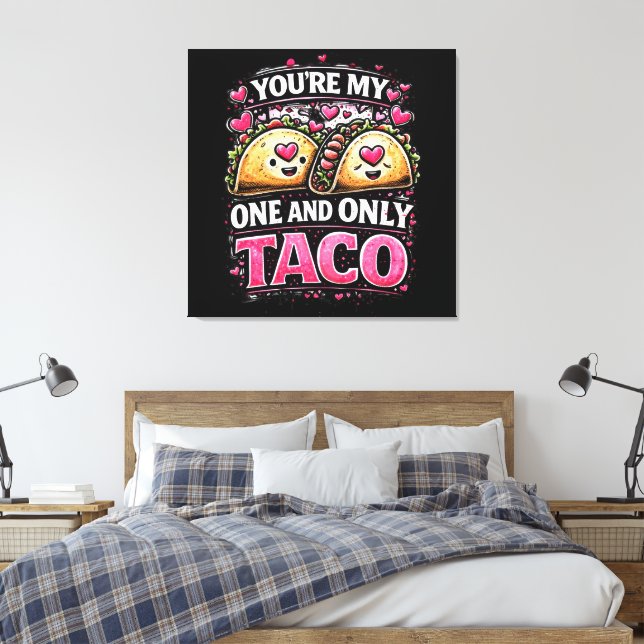 Lienzo Eres Mi Único Taco (Insitu(Dormitorio))
