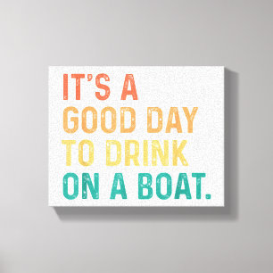 Lienzo Es un buen día para beber en un barco de color de