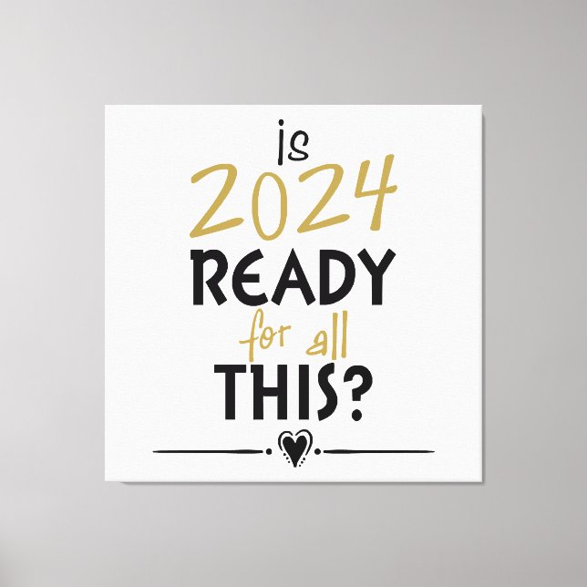 Lienzo ¿Está 2024 listo para todo esto? (Anverso)