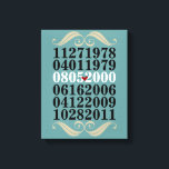 Lienzo Fechas especiales originales<br><div class="desc">Muestra las fechas especiales de tu familia con este diseño de arte de pared único con un diseño numérico personalizado y totalmente personalizar. Fechas sugeridas: Esposa #1 Fecha de Nacimiento - Esposa #2 Fecha de Nacimiento - Fecha de Nacimiento - Hijo #1 Fecha de Nacimiento - Hijo #2 Fecha de...</div>