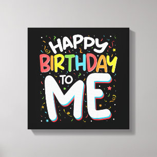 Lienzo Feliz Cumpleaños Para Mí Divertido Cumpleaños