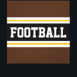 Lienzo FOOTBALL Negrita Bandas Amarillas Negra Marrón Bla<br><div class="desc">Este colorido diseño deportivo presenta texto en negrita de FOOTBALL dentro de una amplia franja central horizontal negra con rayas de carreras blancas y amarillas doradas contra las rayas exteriores marrones audaces. El texto se puede personalizar.</div>