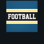 Lienzo FOOTBALL Verde azulado Blue Black Yellow Strips<br><div class="desc">Este colorido diseño deportivo presenta texto en negrita de FOOTBALL dentro de una amplia franja central horizontal negra con franjas de carreras blancas y amarillas doradas contra las franjas exteriores de color azul verde azulado del océano. El texto se puede personalizar.</div>