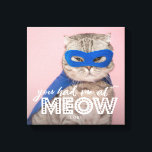 Lienzo Foto de gato | Me Tenías En El Personalizado De ME<br><div class="desc">Este lindo y divertido dibujo de lienzos fotográficos muestra la foto de un gato mascota con un texto sobre la cubierta blanca que dice "me tenías a miau". Puede agregar el nombre de sus mascotas en la parte inferior.</div>