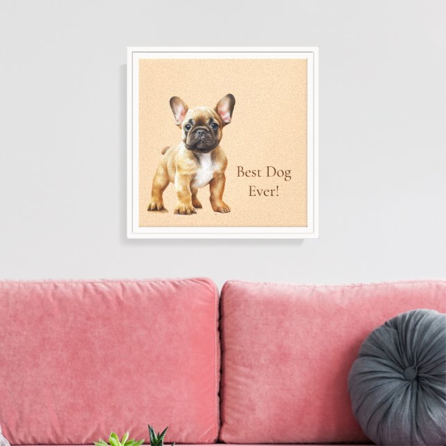 Lienzo Frenchie Best Dog Ever (Insitu (Sala de estar))