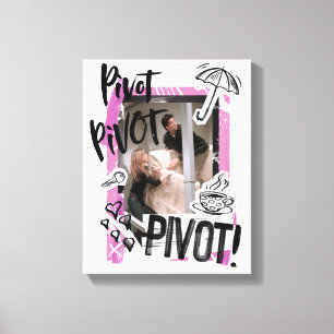 Lienzo FRIENDS™ Pivot Pivot PIVOT!