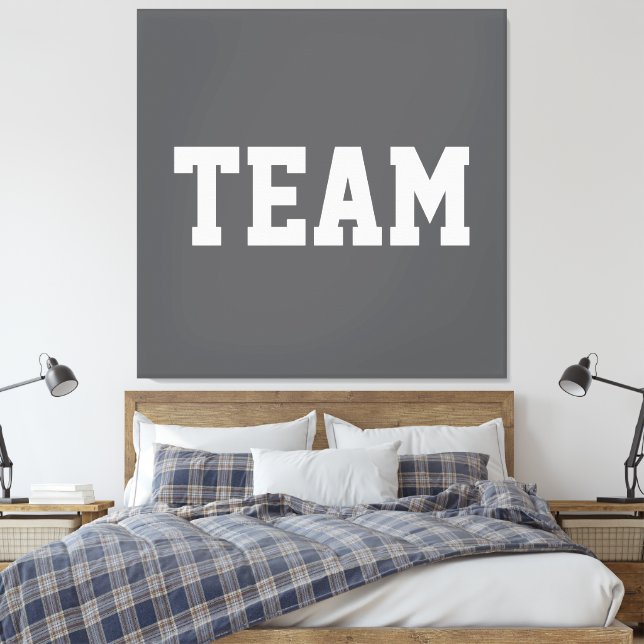 Lienzo Fun Sporty Centered TEAM White Text On Modern Gray (Insitu(Dormitorio))