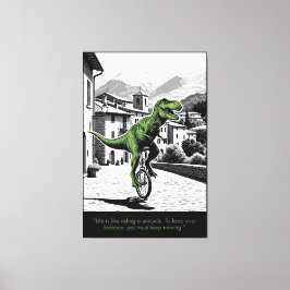 Lienzo Funny Motivational Quote T Rex Themed