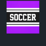 Lienzo FÚTBOL Brillante Púrpura Tiras de Carreras Blanco<br><div class="desc">Este diseño deportivo y atlético presenta texto en negrita SOCCER dentro de una franja de carreras horizontal resaltada en blanco y negro contra rayas exteriores violetas. El texto de este diseño se puede personalizar.</div>